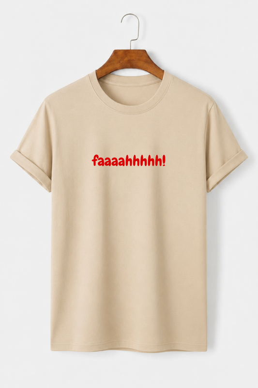 Faaaahhhh! Slogan Tee